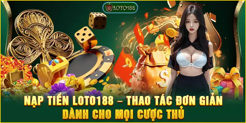 loto188c nạp rút